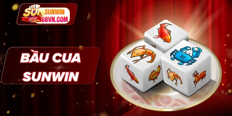 Bầu Cua Sunwin