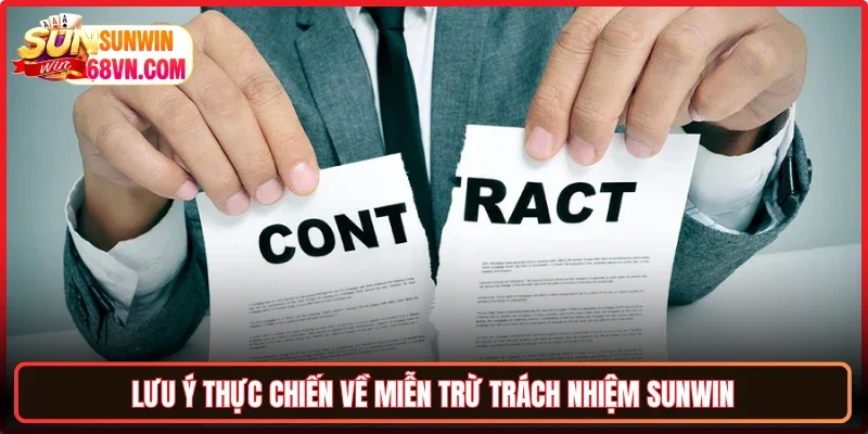 Lưu ý thực chiến về miễn trừ trách nhiệm Sunwin