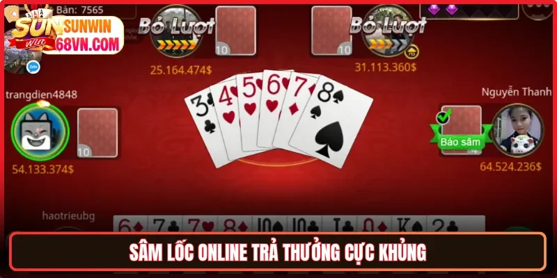 Sâm Lốc online trả thưởng cực khủng